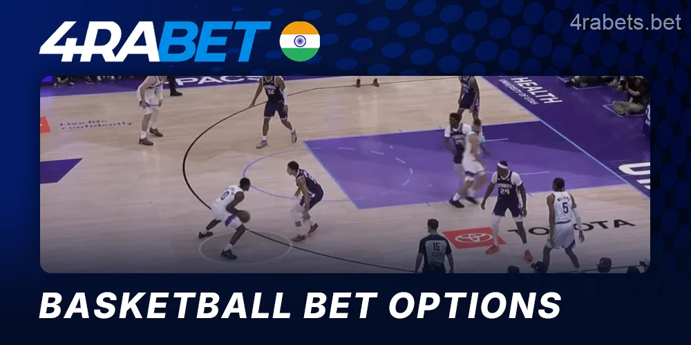Place bets on basketball games at 4rabet India