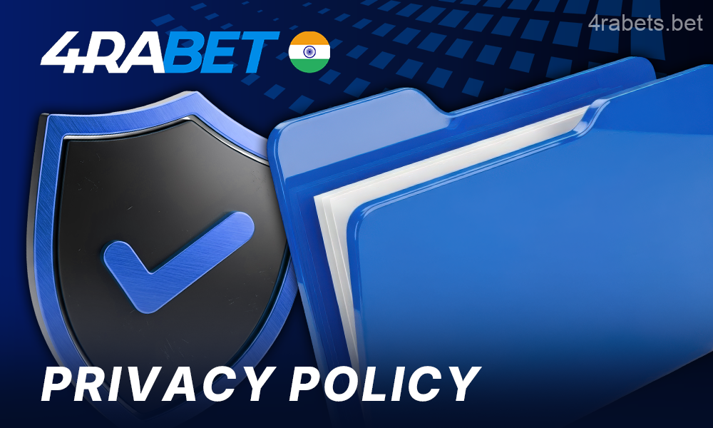 About the Privacy Policy of 4rabet Online Casino in India